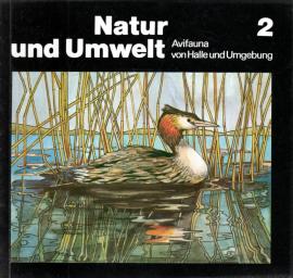 Natur und Umwelt 2 : Avifauna von Halle und Umgebung - Wasservögel, Greifvögel, Hühnervögel, Tauben, Kuckuck, Eulen Natur und Umwelt 2 : Avifauna von Halle und Umgebung - Wasservögel, Greifvögel, Hühnervögel, Tauben, Kuckuck, Eulen
