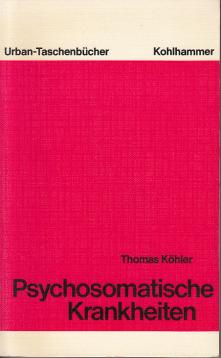 Psychosomatische Krankheiten: Eine Einführung in die Allgemeine und Spezielle Psychosomatische Medizin Psychosomatische Krankheiten: Eine Einführung in die Allgemeine und Spezielle Psychosomatische Medizin