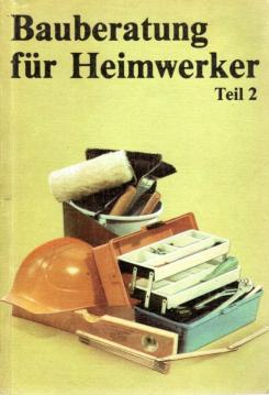 Hier klicken, um die Abbildung zu vergrößern... Bauberatung für Heimwerker Teil 2