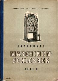 Hier klicken, um die Abbildung zu vergrößern... Lehrbücher für die Berufsausbildung Maschinenschlosser Lehrbuch für die Fachkunde Teil II