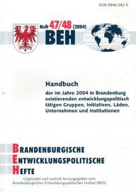 BEH Brandenburgische Entwicklungspolitische Hefte Heft 47/48 (2004) BEH Brandenburgische Entwicklungspolitische Hefte Heft 47/48 (2004)
