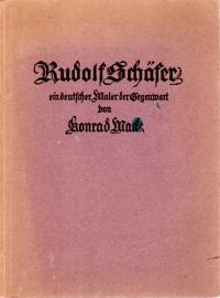 Rudolf Schäfer - Ein deutscher Maler der Gegenwart Rudolf Schäfer - Ein deutscher Maler der Gegenwart