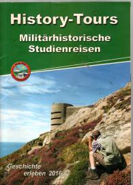 Hier klicken, um die Abbildung zu vergrößern... History-Tours Militärhistorische Studienreisen Geschichte erleben 2016