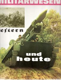 Militärwesen gestern und heute Militärwesen gestern und heute
