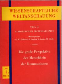 Die große Perspektive der Menschheit: der Kommunismus Die große Perspektive der Menschheit: der Kommunismus