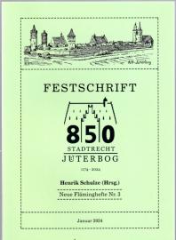 Festschrift zum 850. Jahrestag der Verleihung des Stadtrechts an Jüterbog vom 29. April 1174 Festschrift zum 850. Jahrestag der Verleihung des Stadtrechts an Jüterbog vom 29. April 1174