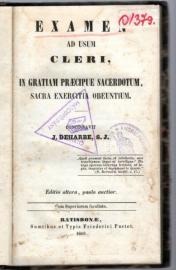 Examen ad usum Cleri, in gratiam praecipue sacerdotum sacra exercitia obeuntium. Examen ad usum Cleri, in gratiam praecipue sacerdotum sacra exercitia obeuntium.
