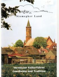 Hier klicken, um die Abbildung zu vergrößern... Niemegker Land. Vernetzter Kulturführer Geschichte und Tradition