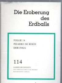 Die Eroberung des Erdballs. Folge 14: Pizarro im Reich der Inka Die Eroberung des Erdballs. Folge 14: Pizarro im Reich der Inka