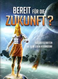 Bereit für die Zukunft ? Drei Botschaften die dein Leben verändern ! 