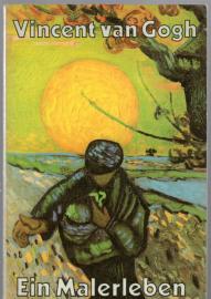 Hier klicken, um die Abbildung zu vergrößern... Vincent van Gogh - Ein Malerleben - Der Künstler in seinen Briefen an den Bruder Theo, an Freunde und Familie