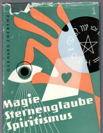 Hier klicken, um die Abbildung zu vergrößern... Magie - Sternenglaube - Spiritismus. Streifzüge durch den Aberglauben