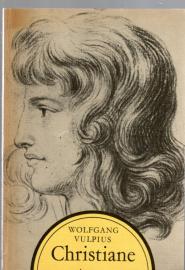 Christiane. Lebenskunst und Menschlichkeit in Goethes Ehe