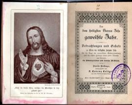 Hier klicken, um die Abbildung zu vergrößern... Das dem heiligsten Herzen Jesu geweihte Jahr : Betrachtungen und Gebete zu Ehren des heiligsten Herzens Jesu für die Tage der monatlichen Geistessammlung und die ersten Freitage eines jeden Monats
