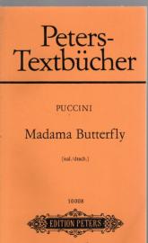 Peters-Textbücher. Madama Butterfly Japanische Tragödie in drei Akten (Ital.-dtsch) Peters-Textbücher. Madama Butterfly Japanische Tragödie in drei Akten (Ital.-dtsch)