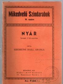Hier klicken, um die Abbildung zu vergrößern... NYAR (Sommer) Szinmü 3 felvonasban