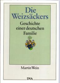 Die Weizsäckers: Geschichte einer deutschen Familie
