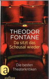 Da sitzt das Scheusal wieder: Die besten Theaterkritiken