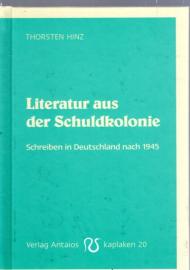 Hier klicken, um die Abbildung zu vergrößern... Literatur aus der Schuldkolonie: Schreiben in Deutschland nach 1945