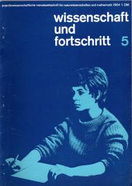 wissenschaft und fortschritt populärwissenschaftliche monatsschrift für naturwissenschaft und mathematik 14.Jg. Nr. 5(1964) wissenschaft und fortschritt populärwissenschaftliche monatsschrift für naturwissenschaft und mathematik 14.Jg. Nr. 5(1964)