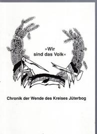 Wir sind das Volk. Eine Chronik der Wende Wir sind das Volk. Eine Chronik der Wende