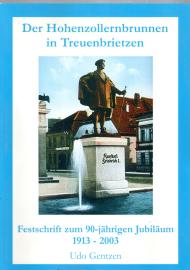 Der Hohenzollernbrunnen in Treuenbrietzen Festschrift zum 90-jährigen Jubiläum 1913-2003 Der Hohenzollernbrunnen in Treuenbrietzen Festschrift zum 90-jährigen Jubiläum 1913-2003