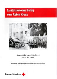 Hier klicken, um die Abbildung zu vergrößern... Sanitätskolonne Belzig vom Roten Kreuz : Aus den Protokollbüchern 1904 bis 1929