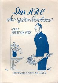 Das ABC des guten Benehmens. Mit lustigen Zeichnungen von F. Ludes Das ABC des guten Benehmens. Mit lustigen Zeichnungen von F. Ludes