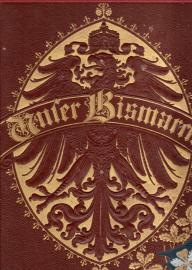 Unser Bismarck. Gedächtnis-Ausgabe Unser Bismarck. Gedächtnis-Ausgabe