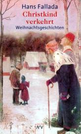 Christkind verkehrt: Weihnachtsgeschichten