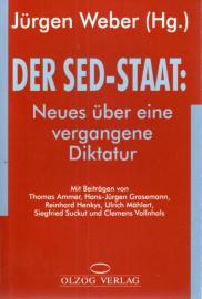 Der SED- Staat: Neues über eine vergangene Diktatur 