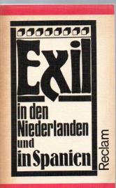 Exil in den Niederlanden und in Spanien Exil in den Niederlanden und in Spanien