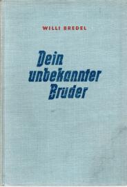 Dein unbekannter Bruder . Roman 