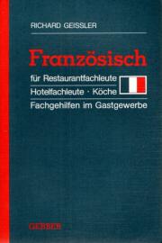Französisch für Restaurant- und Hotelfachleute, Köche sowie Fachgehilfen im Gastgewerbe