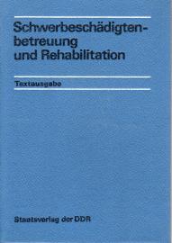 Schwerbeschädigtenbetreuung und Rehabilitation. Rechtliche Bestimmungen und Arbeitsmaterialien Schwerbeschädigtenbetreuung und Rehabilitation. Rechtliche Bestimmungen und Arbeitsmaterialien