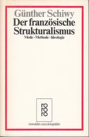 Der französische Strukturalismus: Mode, Methode, Ideologie Der französische Strukturalismus: Mode, Methode, Ideologie