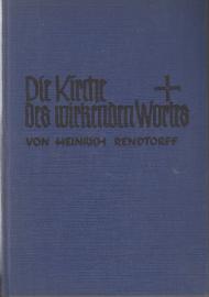 Die Kirche des wirkenden Wortes : Vom Dienst der Kirche in der Krisis der Gegenwart Die Kirche des wirkenden Wortes : Vom Dienst der Kirche in der Krisis der Gegenwart