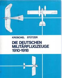 Die deutschen Militärflugzeuge 1910 - 1918