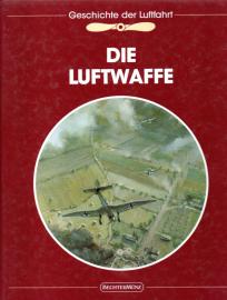 Die Geschichte der Luftfahrt - Die Luftwaffe