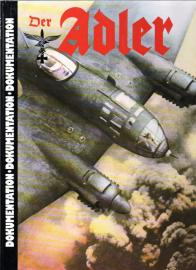 Der Adler 1942 : Dokumentation Eine kommentierte Auswahl abgeschlossener, völlig unveränderter Beiträge aus der Propaganda-Zeitschrift der deutschen Luftwaffe Band 4 Der Adler 1942 : Dokumentation Eine kommentierte Auswahl abgeschlossener, völlig unveränderter Beiträge aus der Propaganda-Zeitschrift der deutschen Luftwaffe Band 4