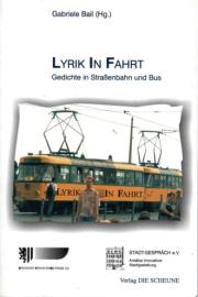 Lyrik in Fahrt : Gedichte in Straßenbahn und Bus 