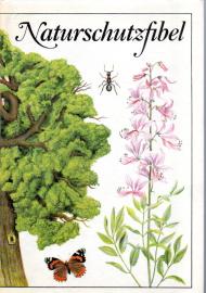 Naturschutzfibel. Beschäftigungsbuch für Kinder ab 8 Jahren.
