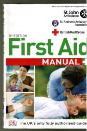 First Aid Manual 9th Edition: The Step by Step Guide for Everyone