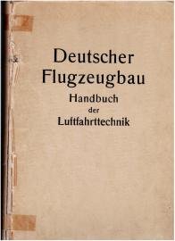 Deutscher Flugzeugbau. Handbuch der Luftfahrttechnik.