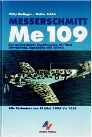 Messerschmitt Me 109: Das meistgebaute Jagdflugzeug der Welt. Entwicklung, Erprobung und Technik. Alle Varianten von Bf (Me) 109A bis 109E Messerschmitt Me 109: Das meistgebaute Jagdflugzeug der Welt. Entwicklung, Erprobung und Technik. Alle Varianten von Bf (Me) 109A bis 109E