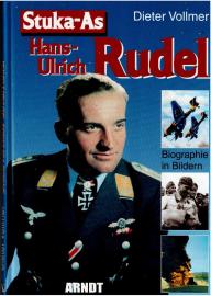 Stuka-As Hans-Ulrich Rudel - Biographie in Bildern