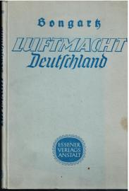 Luftmacht Deutschland. Aufstieg, Kampf, Sieg. Erster Band: Werden und Aufstieg der deutschen Luftmacht. Der Luftkrieg in Polen. Luftmacht Deutschland. Aufstieg, Kampf, Sieg. Erster Band: Werden und Aufstieg der deutschen Luftmacht. Der Luftkrieg in Polen.