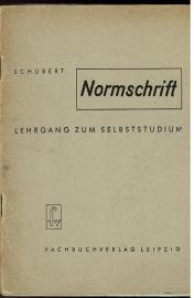 Normschrift. Lehrgang zum Selbststudium Normschrift. Lehrgang zum Selbststudium