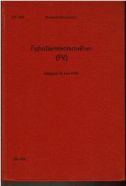DV 408 - Fahrdienstvorschriften (FV), gültig ab 15. Juni 1970 DV 408 - Fahrdienstvorschriften (FV), gültig ab 15. Juni 1970