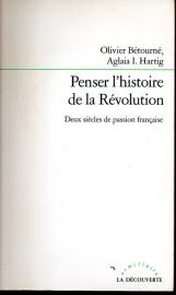 Penser l'histoire de la Révolution: Deux siècles de passion française Penser l'histoire de la Révolution: Deux siècles de passion française
